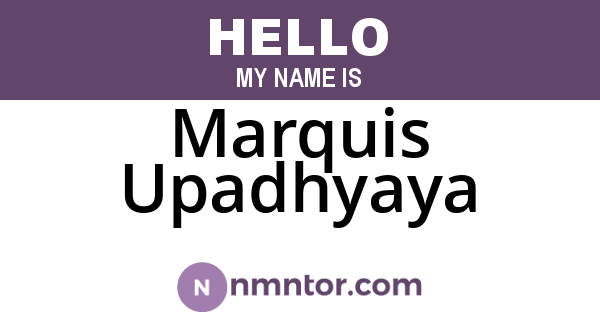Marquis Upadhyaya