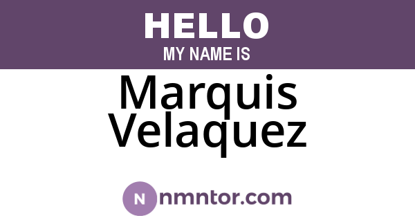 Marquis Velaquez
