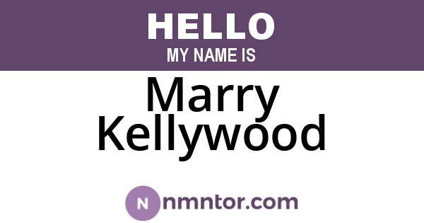 Marry Kellywood