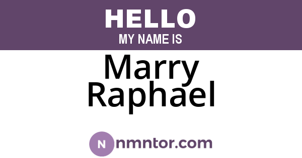 Marry Raphael