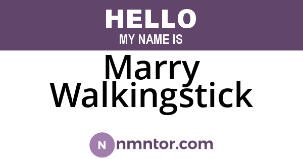 Marry Walkingstick