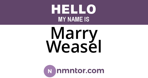 Marry Weasel