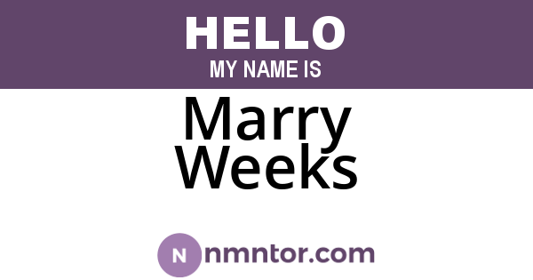 Marry Weeks