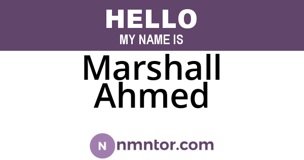 Marshall Ahmed