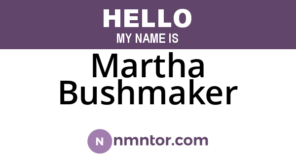 Martha Bushmaker