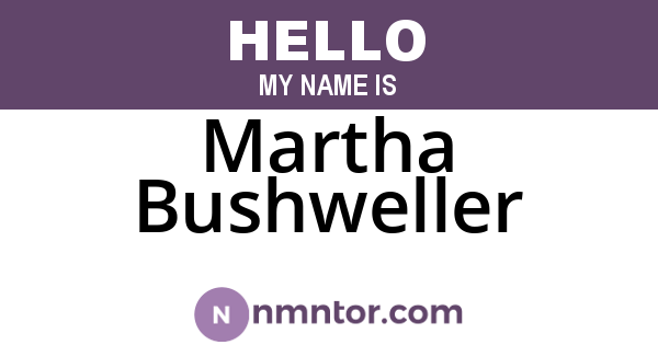 Martha Bushweller