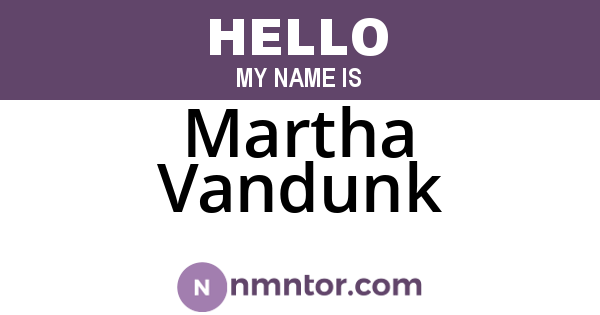 Martha Vandunk