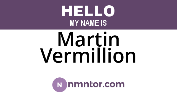 Martin Vermillion
