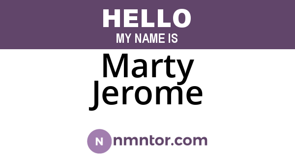 Marty Jerome
