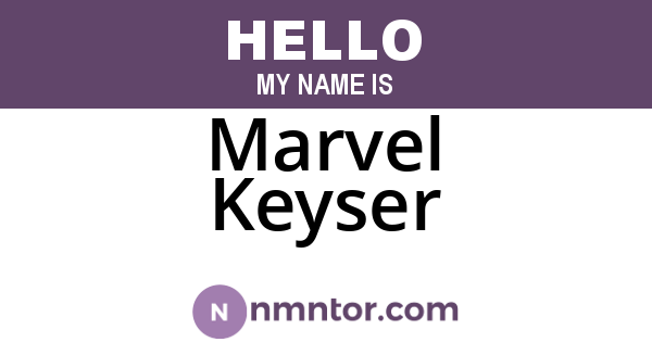 Marvel Keyser