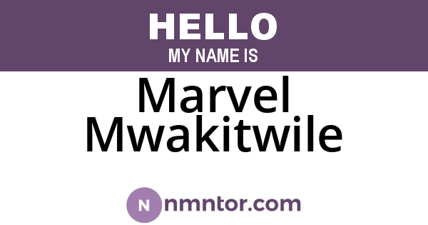 Marvel Mwakitwile