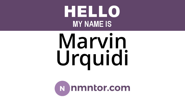 Marvin Urquidi