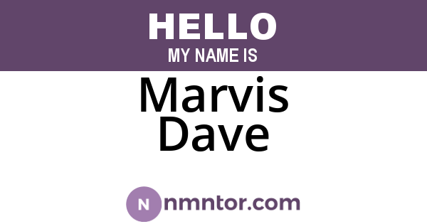 Marvis Dave