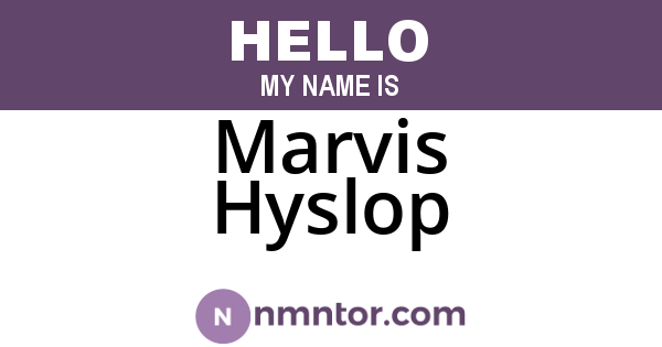 Marvis Hyslop
