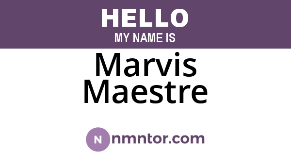 Marvis Maestre