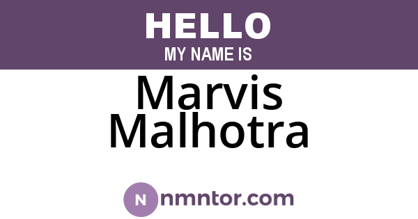 Marvis Malhotra
