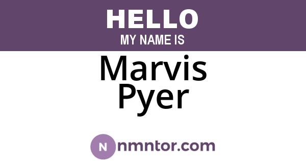 Marvis Pyer