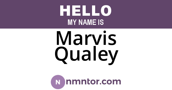 Marvis Qualey