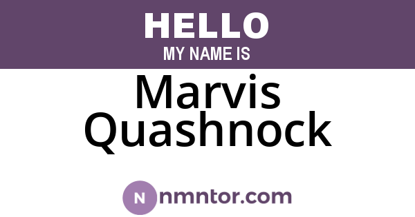 Marvis Quashnock