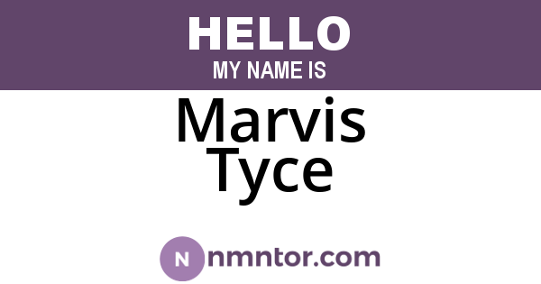 Marvis Tyce