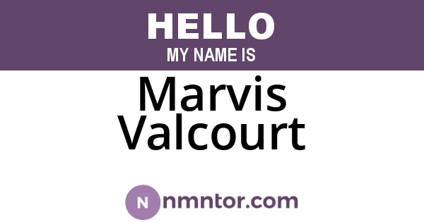 Marvis Valcourt