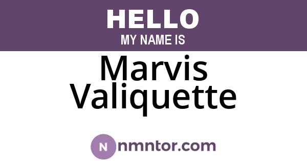 Marvis Valiquette