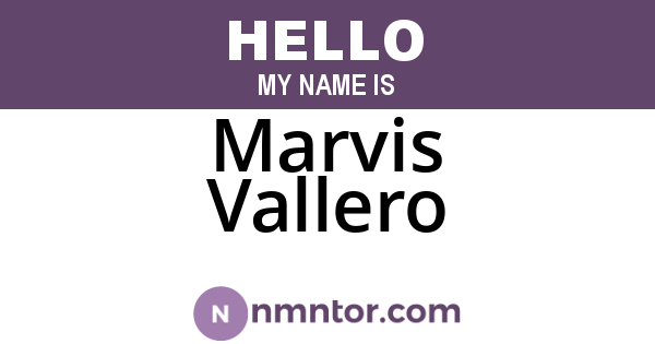Marvis Vallero