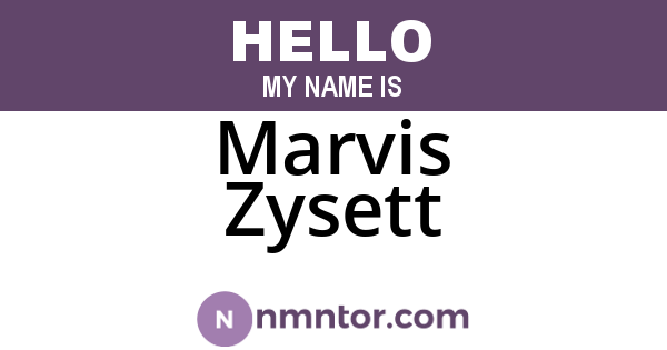 Marvis Zysett