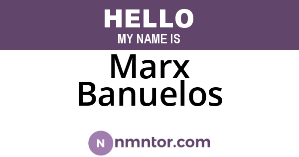 Marx Banuelos