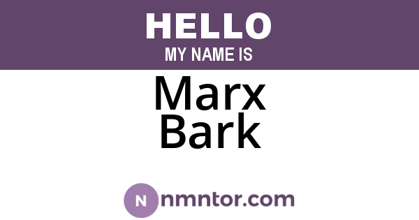 Marx Bark