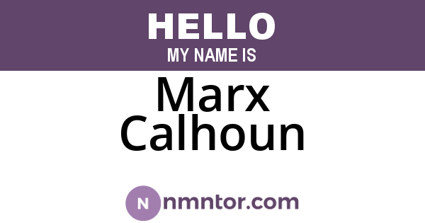 Marx Calhoun