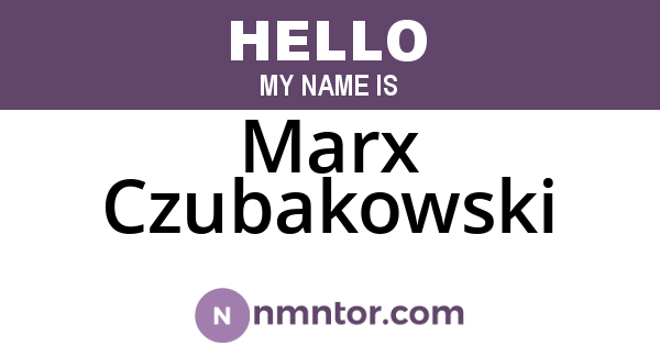 Marx Czubakowski