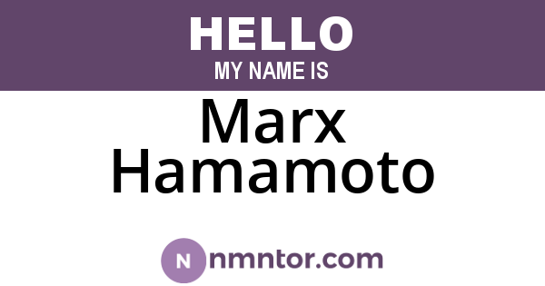Marx Hamamoto