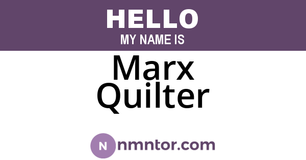 Marx Quilter