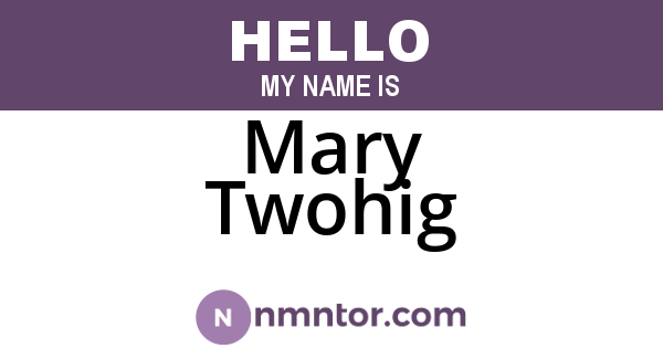 Mary Twohig