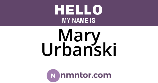 Mary Urbanski