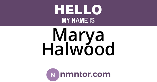 Marya Halwood
