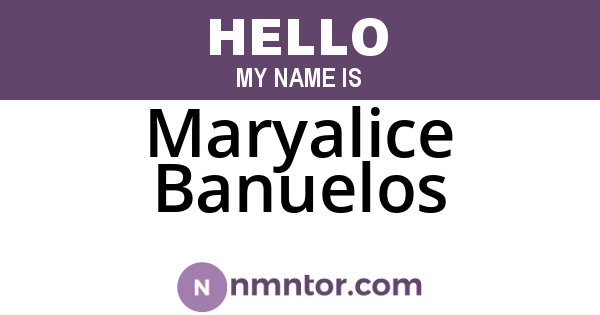 Maryalice Banuelos
