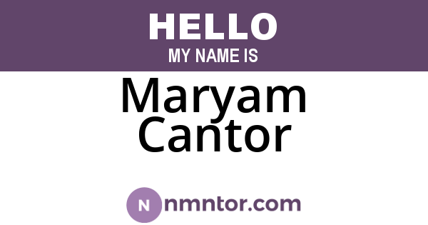 Maryam Cantor