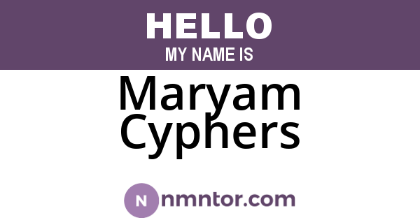 Maryam Cyphers