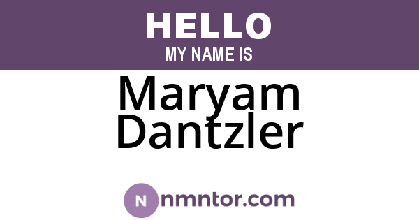 Maryam Dantzler