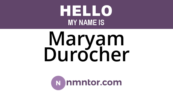 Maryam Durocher