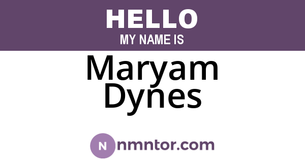Maryam Dynes