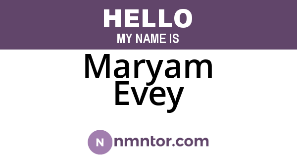 Maryam Evey