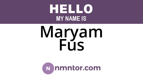 Maryam Fus