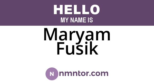 Maryam Fusik