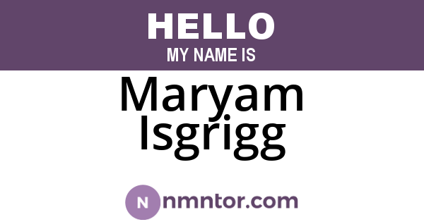 Maryam Isgrigg