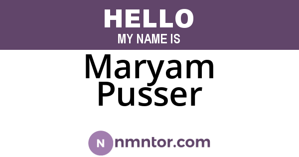 Maryam Pusser