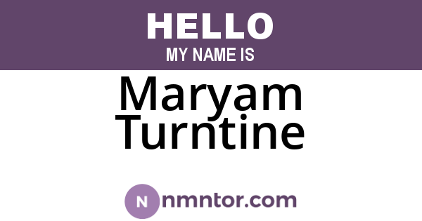 Maryam Turntine