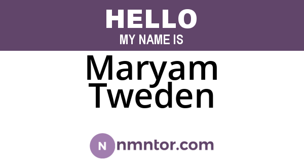 Maryam Tweden